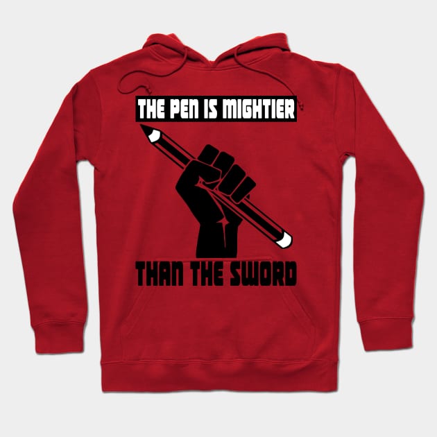 The Pen Is Mightier Than The Sword Hoodie by truthtopower